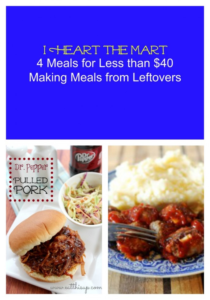 4 Meals for Less than $40 Making Meals from Leftovers